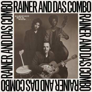 2CD Rainer And Das Combo: Barefoot Rock With Rainer And Das Combo 555407