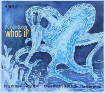 Album Rainer Böhm: What If