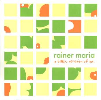 LP Rainer Maria: A Better Version Of Me. CLR 597226