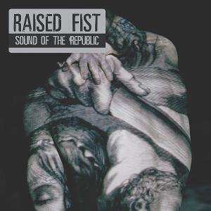 CD Raised Fist: Sound Of The Republic 462248