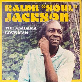 Ralph "Soul" Jackson: The Alabama Love Man