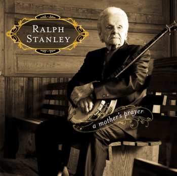 Album Ralph Stanley: A Mother's Prayer