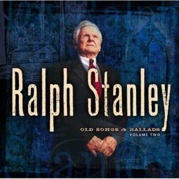 Album Ralph Stanley: Old Songs & Ballads Volume Two