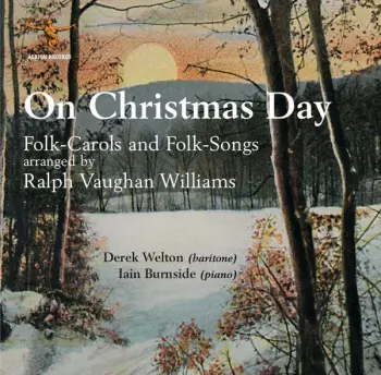 On Christmas Day (Folk-Carols And Folk-Songs Arranged By Ralph Vaughan Williams)