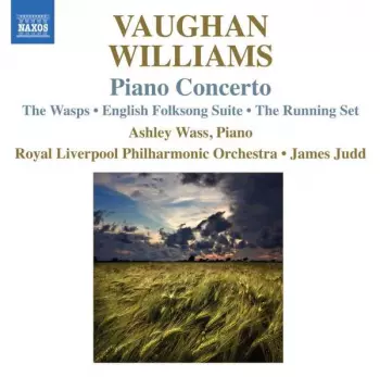 Piano Concerto • The Wasps • English Folksong Suite • The Running Set