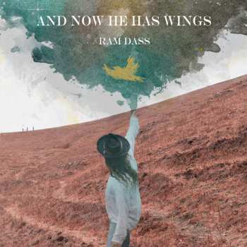 Album Ram Dass: And Now He Has Wings