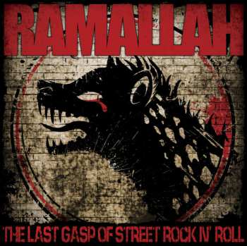 Album Ramallah: The Last Gasp Of Street Rock N' Roll