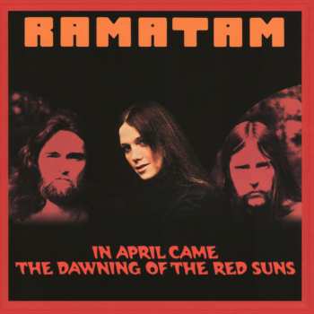 CD Ramatam: In April Came The Dawning Of The Red Suns 645129