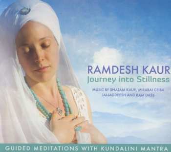 Album Ramdesh Kaur: Journey Into Stillness