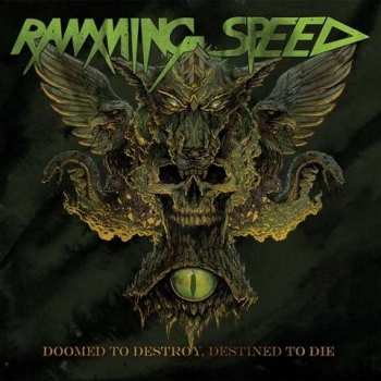 Album Ramming Speed: Doomed To Destroy, Destined To Die