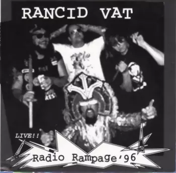 Rancid Vat: Radio Rampage '96