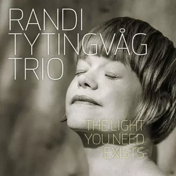 Randi Tytingvåg Trio: The Light You Need Exists