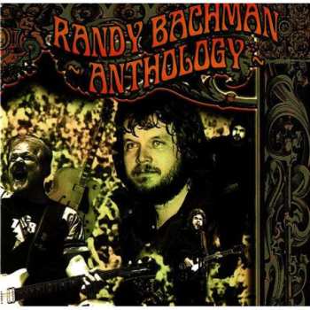 Album Randy Bachman: Anthology