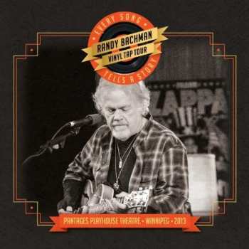 CD Randy Bachman: Every Song Tells A Story - Pantages Playhouse Theatre - Winnipeg - 2013 DIGI 494302