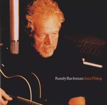 CD Randy Bachman: Jazz Thing 631612