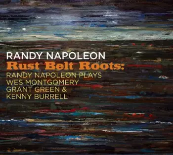 Rust Belt Roots: Randy Napoleon Plays Wes Montgome