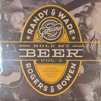 Randy Rogers & Wade Bowen: Hold My Beer Vol. 3 & 4