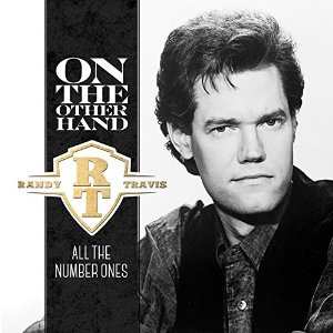 Album Randy Travis: On The Other Hand:  All The Number Ones