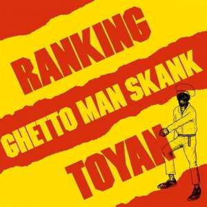 LP Toyan: Ghetto Man Skank 498700