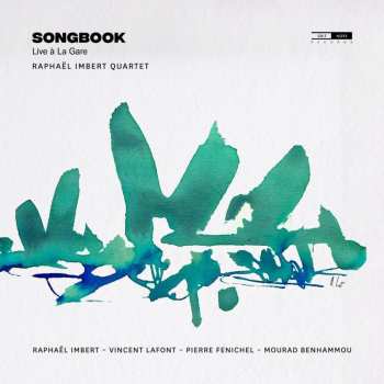 Album Raphaël Imbert Quartet: Songbook