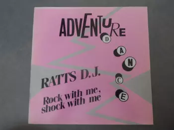 Ratts Dj: Rock With Me, Shock With Me