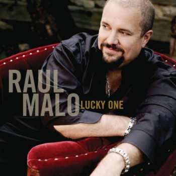 CD Raul Malo: Lucky One 614642