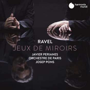 Maurice Ravel: Jeux De Miroirs