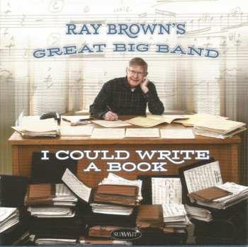 Album Ray Brown's Great Big Band: I Could Write A Book