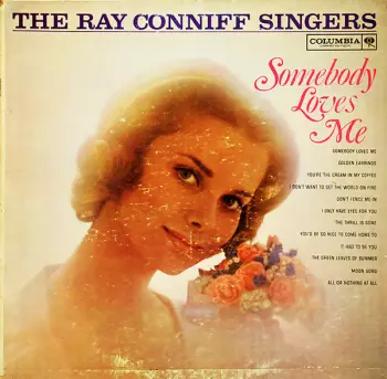 Ray Conniff And The Singers: Somebody Loves Me