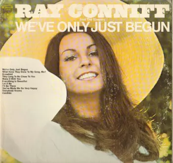 Ray Conniff And The Singers: We've Only Just Begun