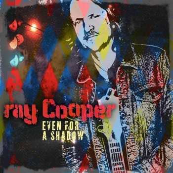 Album Ray Cooper: Even For A Shadow