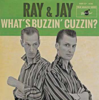 Ray & Jay: What's Buzzin' Cuzzin?