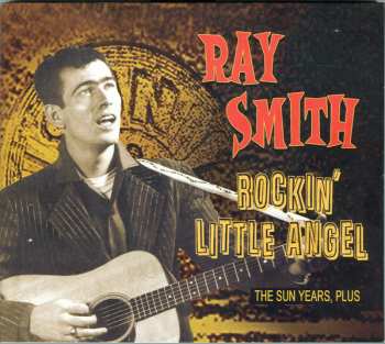 Album Ray Smith: Rockin' Little Angel - The Sun Years, Plus