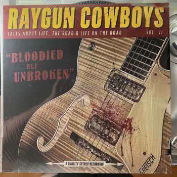 LP Raygun Cowboys: Bloodied But Unbroken 574415