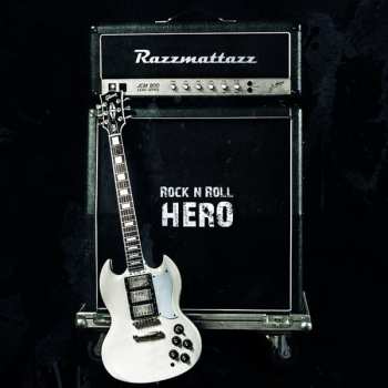 Album Razzmattazz: Rock n Roll Hero