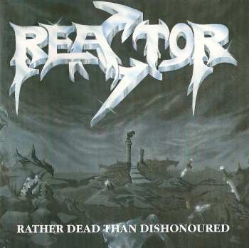 Album Reactor: Rather Dead Than Dishonoured