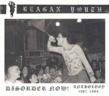 Album Reagan Youth: Disorder Now! Anthology 1981-1984