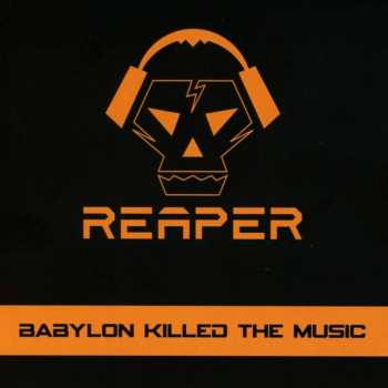 CD Reaper: Babylon Killed The Music 558229