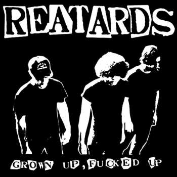 LP Reatards: Grown Up, Fucked Up 69183