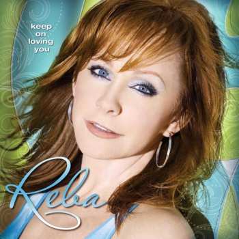 LP Reba McEntire: Keep On Lovin You 656476