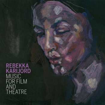 CD Rebekka Karijord: Music For Film And Theatre 424709