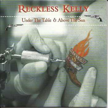 Album Reckless Kelly: Under The Table & Above The Sun