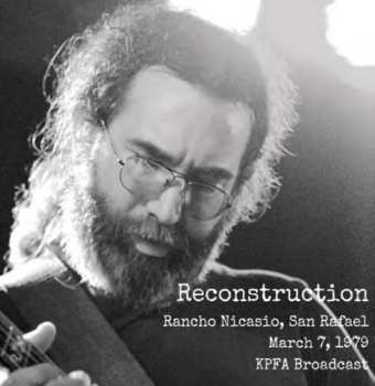 Album Reconstruction: Rancho Nicasio, San Rafael: March 7, 1979 KPFA Broadcast