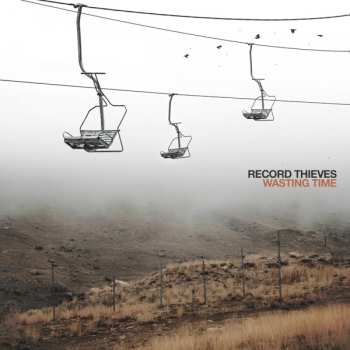 Album Record Thieves: Wasting Time