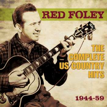 Album Red Foley: The Complete Us Country Hits 1944 - 1959