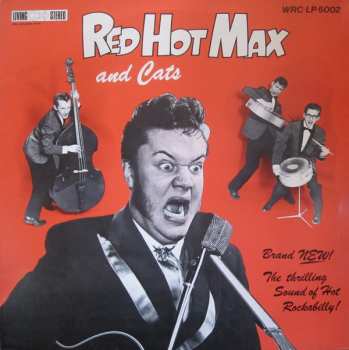 Album Red Hot Max & Cats: Red Hot Max & Cats (The Thrilling Sound Of Hot Rockabilly)