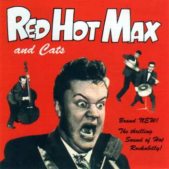 CD Red Hot Max & Cats: Red Hot Max & Cats (The Thrilling Sound Of Hot Rockabilly) 568790