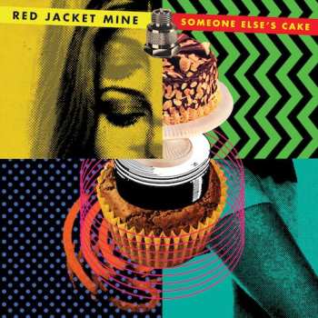 Album Red Jacket Mine: Someone Else's Cake