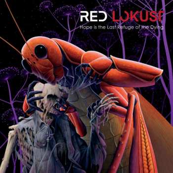 Album Red Lokust: Hope Is The Last Refuge Of The Dying