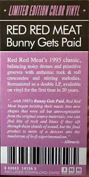 2LP Red Red Meat: Bunny Gets Paid CLR | LTD 568024